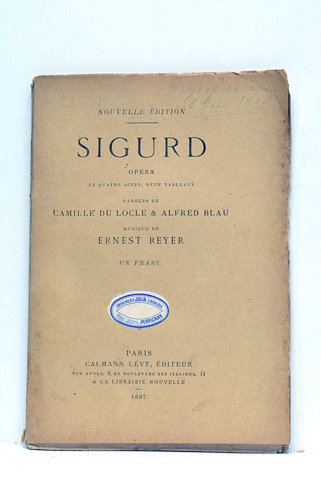 Sigurd. Opéra en quatre actes et neuf tableaux. Musique de …