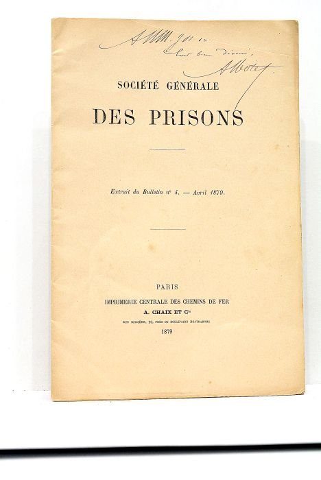 Société Générale des Prisons. Extrait du bulletin n°4. - Avril …