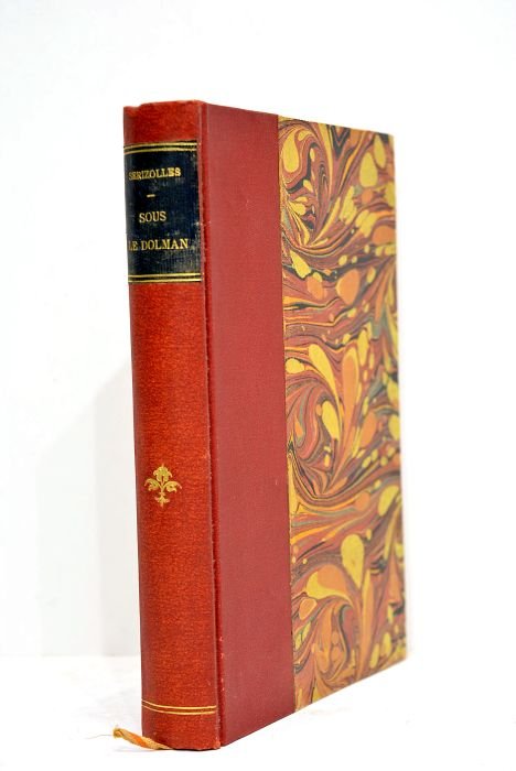 Sous le Dolman. Etude de la vie militaire en province. …