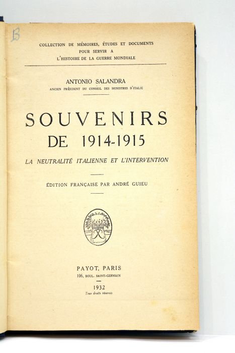 Souvenirs de 1914-1915. La neutralité italienne et l'intervention. Edition française …