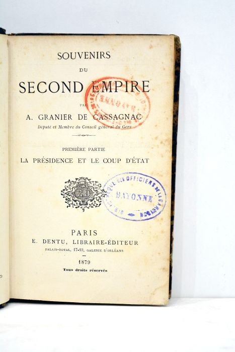 Souvenirs du Second Empire. Première partie. La présidence et le …