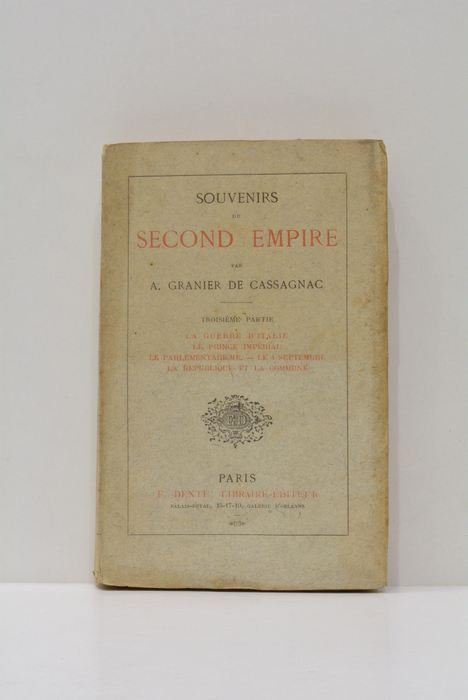 Souvenirs du Second Empire. Troième partie. "La guerre d'Italie", "Le …