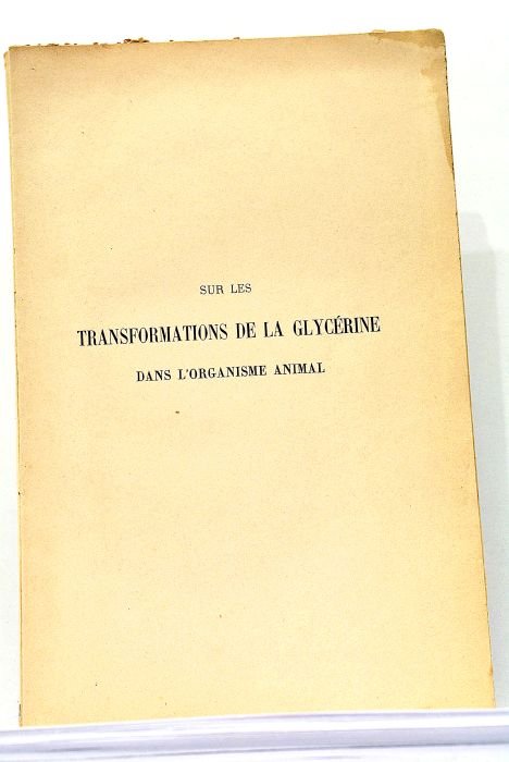 Sur les Transformations de la Glycérine dans l'Organisme Animal. Thèse …