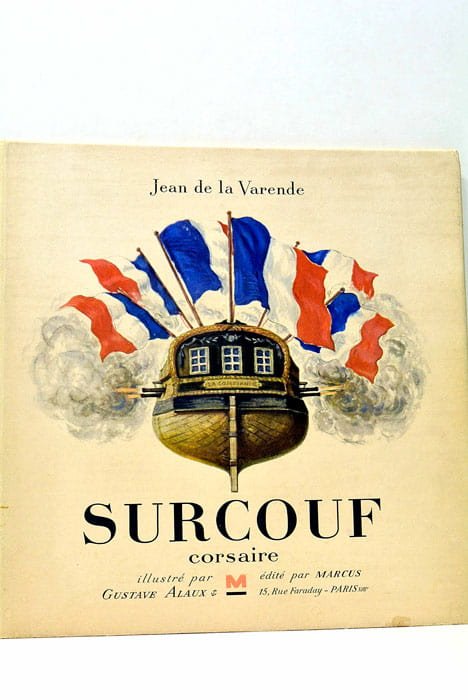 Surcouf Corsaire. Illustré par Gustave Alaux.