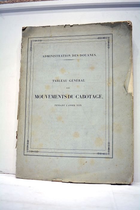 Tableau général des mouvements du cabotage pendant l'année 1839.