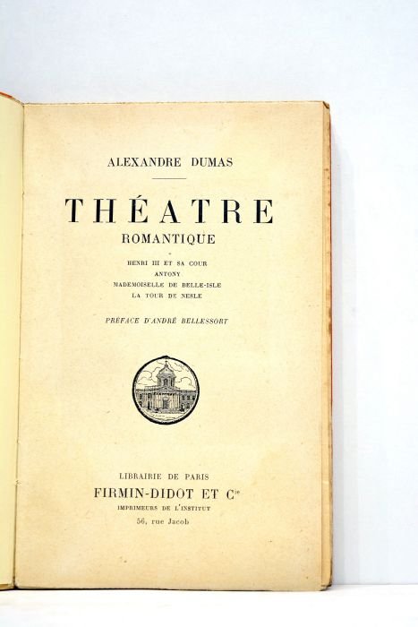 Théatre romantique. Henri II et sa cour. Antony. Mademoiselle de …