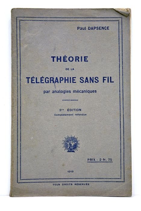 Théorie de la télégraphie sans fil par analogies mécaniques. 3ème …