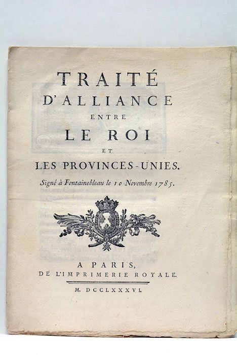 TRAITÉ D'ALLIANCE ENTRE LE ROI ET LES PROVINCES UNIES. SIGNÉ …
