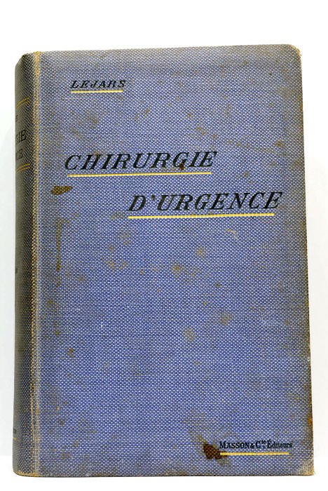 Traité de chirurgie d'urgence. Cinquième édition, revue et augmentée. 904 …