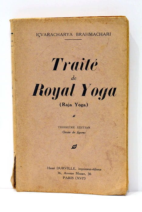 Traité de Royal Yoga (Raja Yoga). Troisième édition, orné de …