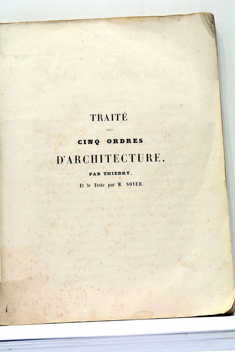 Traité des cinq ordres d'architecture et des premiers élémens de …