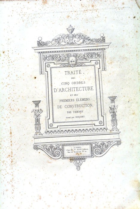 Traité des cinq ordres d'architecture et des premiers élémens de …