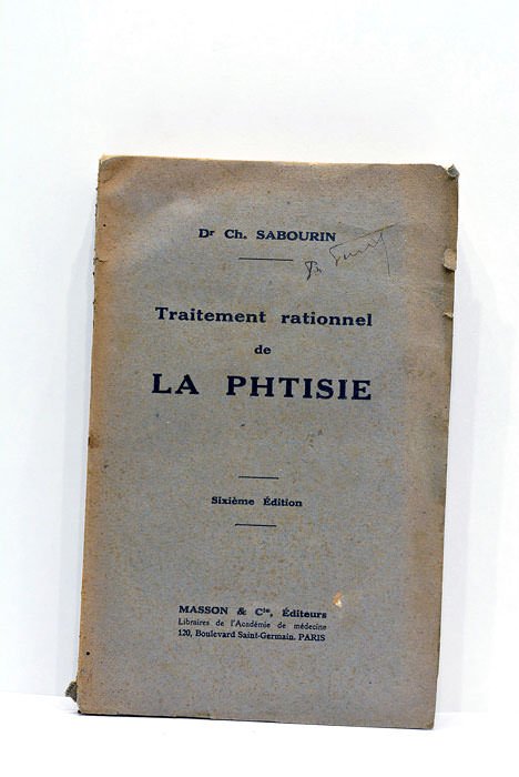 Traitement rationnel de la phtisie. Sixième édition revue et augmentée.