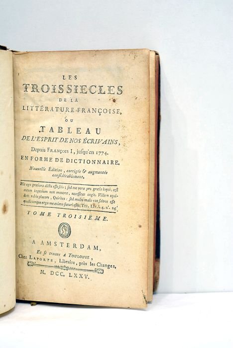 TROIS (Les) siècles de la littérature françoise, ou Tableau de …