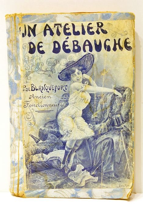 Un Atelier de Débauche. Grand Roman documentaire sur le vice …