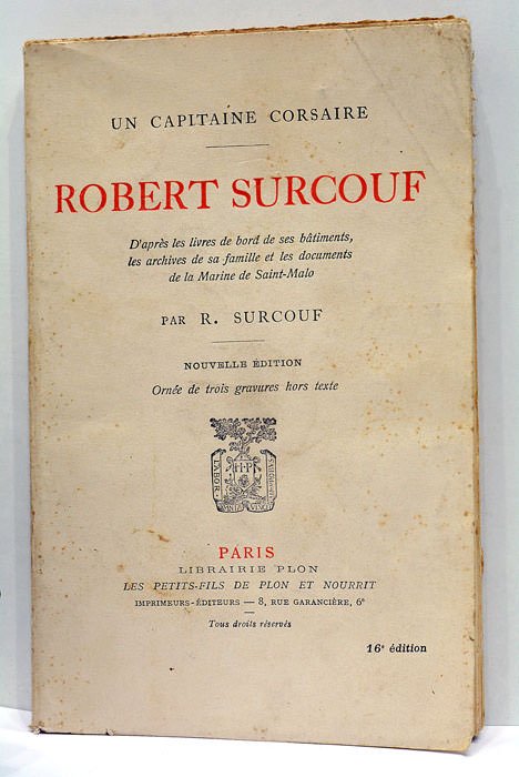Un capitaine Corsaire. D'après les livres de bord de ses …