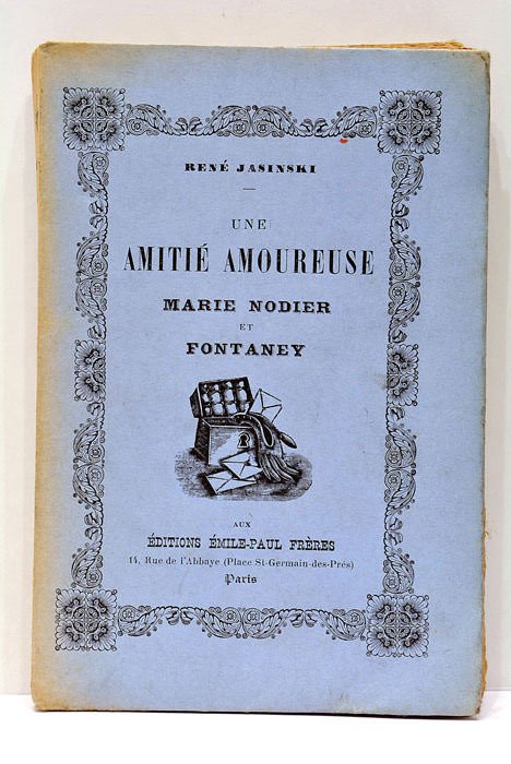 Une amitié amoureuse Marie Nodier et Fontaney.