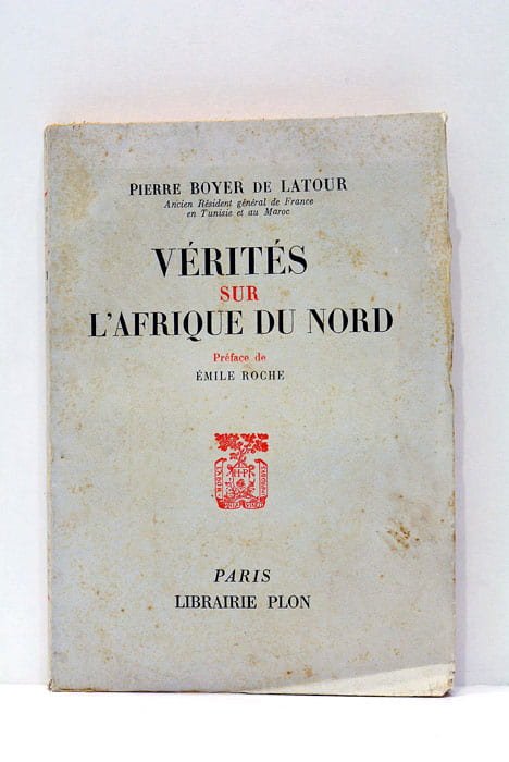 Vérités sur l'Afrique du nord. Préface de Émile Roche.