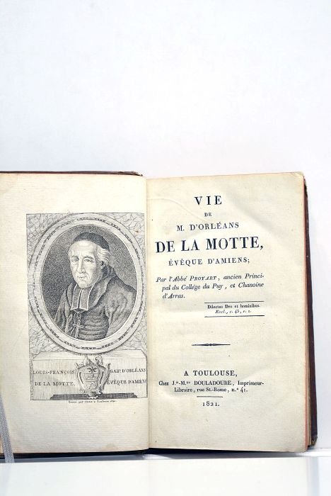 Vie de M. D'Orléans de la Motte, évèque d'Amiens.
