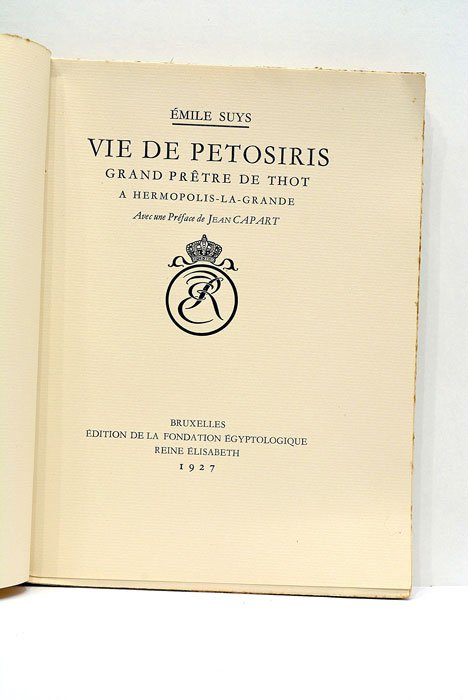 Vie de Petosiris. Grand Prêtre de Thot à Hermopolis-la-Grande. Avec …