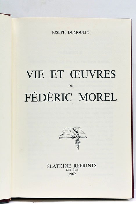 Vie Et Oeuvres De Federic Morel.