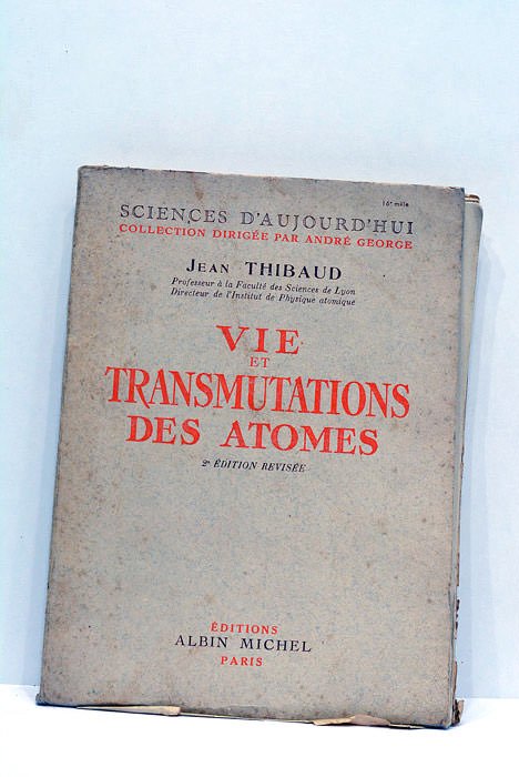 Vie et transmutations des atomes.