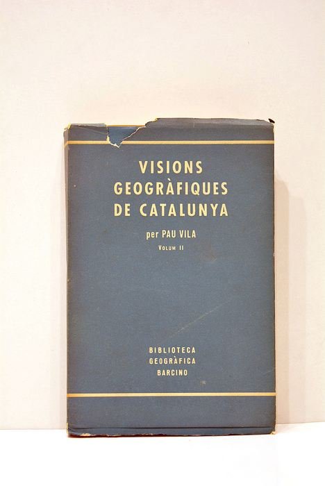 Visions geogràfiques de Catalunya. Volum II.