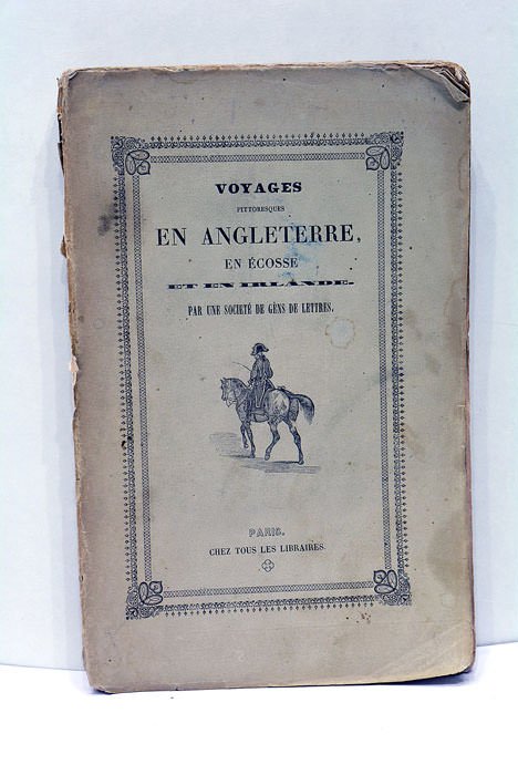 VOYAGES Pittoresques en Angleterre, en Ecosse et en Irlande. Par …