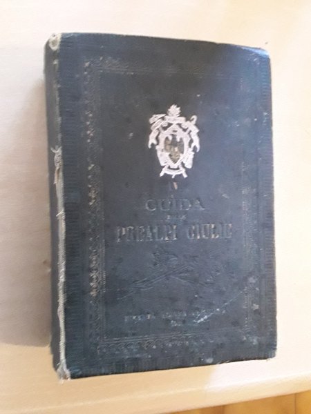 GUIDA DELLE PREALPI GIULIE 2 VOLUMI IN UNICA COPERTA RIGIDA