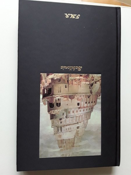 BABILONIA ovvero miserandi avanzi di perdute grandezze