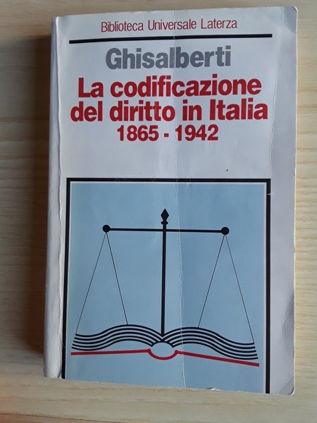 LA CODIFICAZIONE DEL DIRITTO IN ITALIA 1865-1942