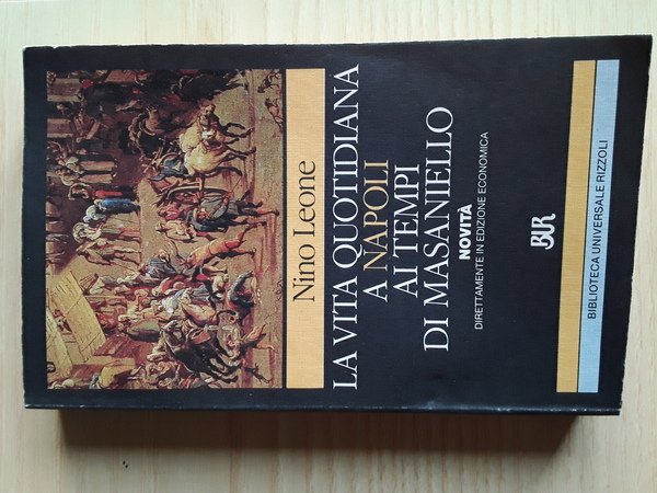 LA VITA QUOTIDIANA A NAPOLI AI TEMPI DI MASANIELLO