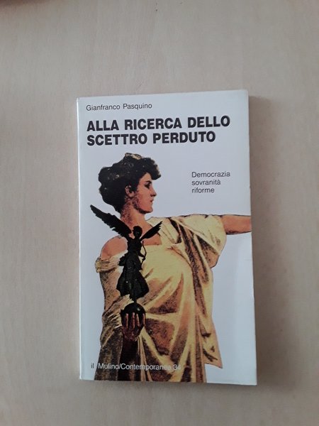 ALLA RICERCA DELLO SCETTRO PERDUTO Democrazia sovranità riforme