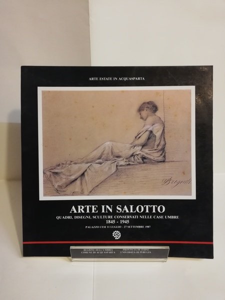 ARTE IN SALOTTO. QUADRI DISEGNI SCULTURE CONSERVATI NELLE CASE UMBRE …
