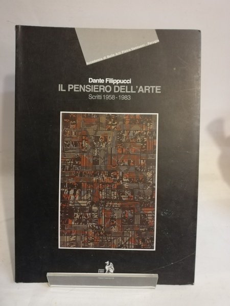 IL PENSIERO DELL'ARTE. SCRITTI 1958-1983.