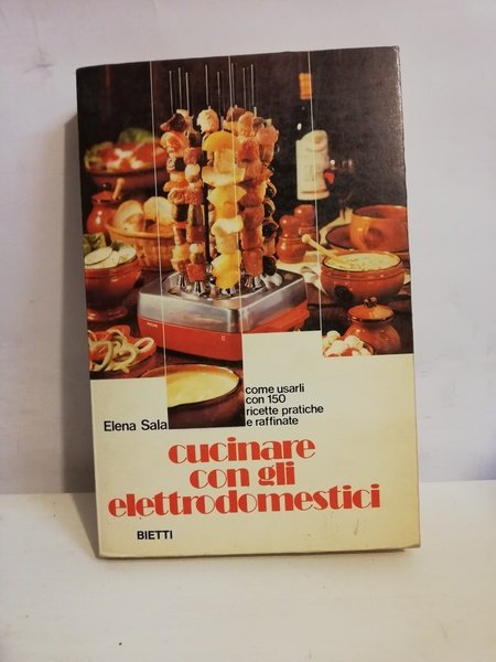 CUCINARE CON GLI ELETTRODOMESTICI.