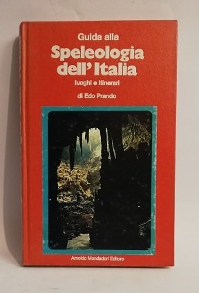 GUIDA ALLA SPELEOLOGIA DELL'ITALIA.