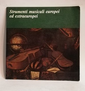 STRUMENTI MUSICALI EUROPEI ED EXTRAEUROPEI.