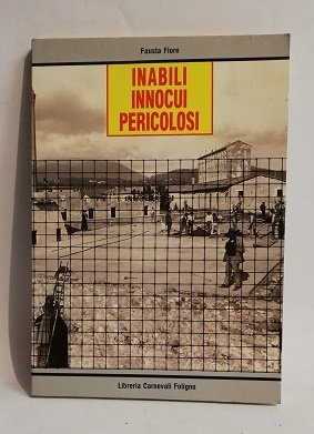 INABILI INNOCUI PERICOLOSI.