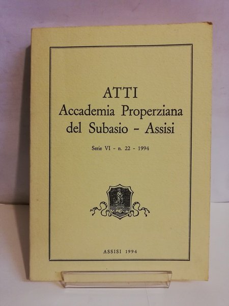 ATTI ACCADEMIA PROPERZIANA DEL SUBASIO - SERIE VI - N. …