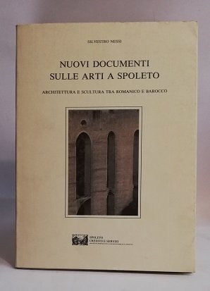 NUOVI DOCUMENTI SULLE ARTI A SPOLETO.