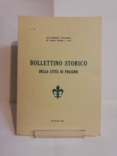 BOLLETTINO STORICO VI DELLA CITTÀ DI FOLIGNO.
