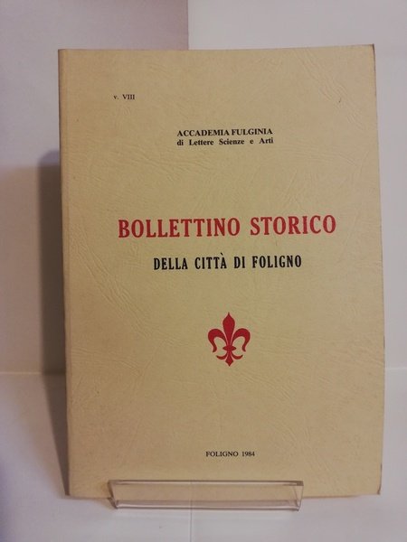 BOLLETTINO STORICO VIII DELLA CITTÀ DI FOLIGNO.