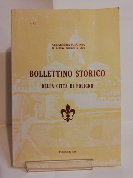 BOLLETTINO STORICO XII DELLA CITTÀ DI FOLIGNO | Immagine principale