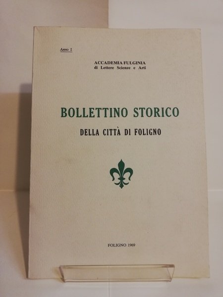 BOLLETTINO STORICO I DELLA CITTÀ DI FOLIGNO.
