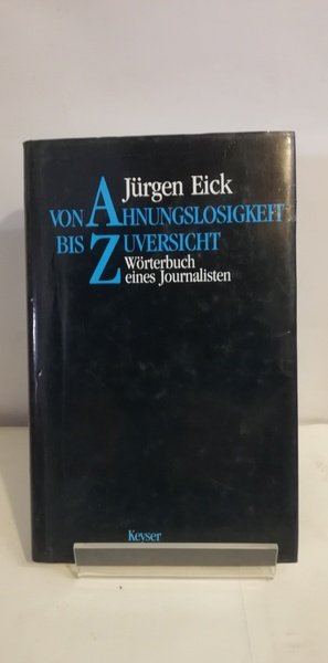 VON AHNUNGSLOSIGKEIT BIS ZUVERSICHT.