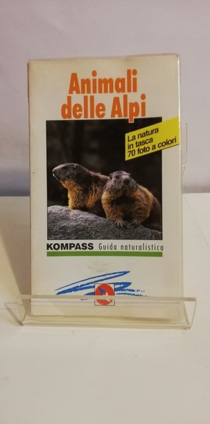 GUIDA NATURALISTICA N. 1201. ANIMALI DELLE ALPI.