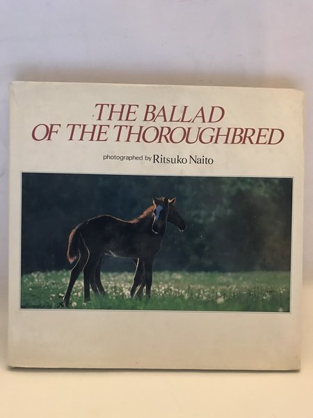 THE BALLAD OF THE THOROUGHBRED