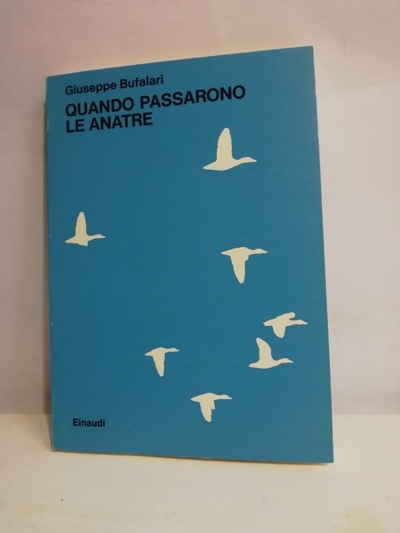 QUANDO PASSARONO LE ANATRE.