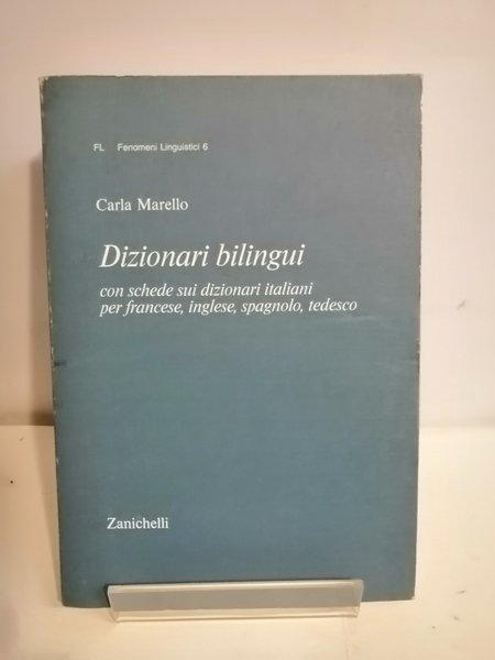 DIZIONARI BILINGUI CON SCHEDE SUI DIZIONARI ITALIANI PER FRANCESE, INGLESE,